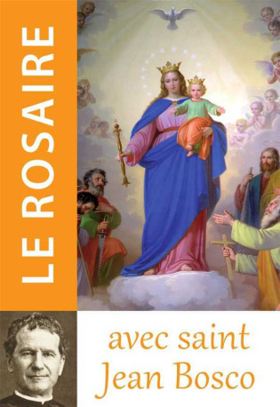 Le rosaire avec saint Jean Bosco -  Traditions monastiques - TRA MONASTIQUES