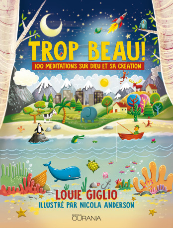 Trop beau ! broché - Louis Giglio - OURANIA