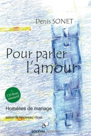 Pour parler l'Amour +1 CDROM - Denis Sonet - ARTEGE