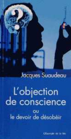 L’ objection de conscience - Jacques Suaudeau - PEUPLE LIBRE