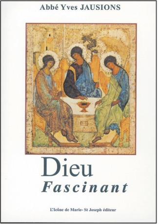 Dieu fascinant - YVES JAUSIONS - ICONE DE MARIE