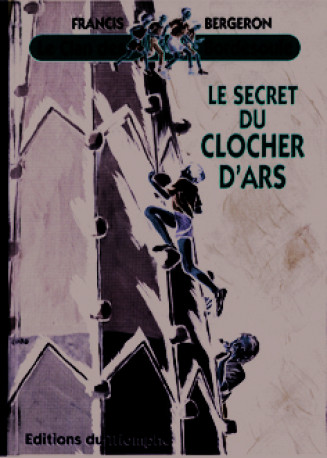 Le secret du Clocher d'Ars - Francis BERGERON - TRIOMPHE