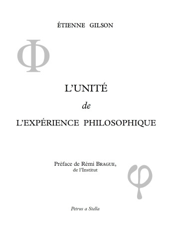 L'unité de l'expérience philosophique - Étienne Gilson - PETRUS A STELLA