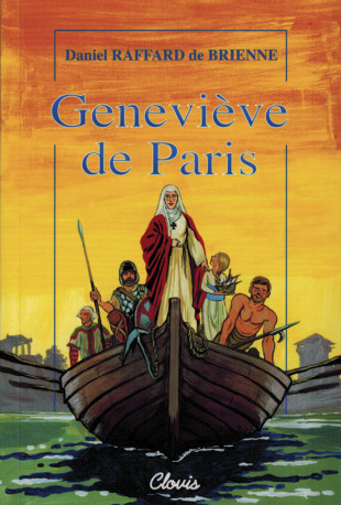 Geneviève de Paris -  Raffard de Brienne Daniel - CLOVIS