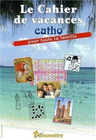 Cahier de vacances catholique - XXX - COMMUNICATION