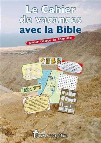 Le cahier de vacances avec la bible pour toute la famille -  Collectif - COMMUNICATION