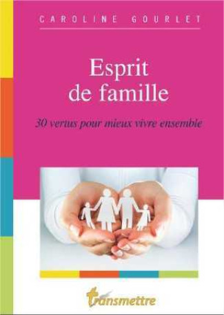 Esprit de famille - Caroline Gourlet - COMMUNICATION