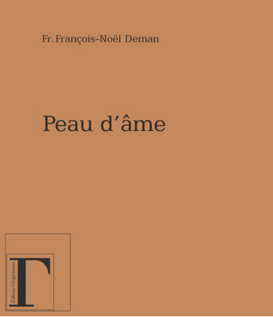 Peau d'âme - François-Noël Deman - GREGORIENNES