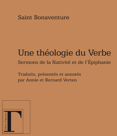 Une théologie du Verbe - sermons de la Nativité et de l'Épiphanie -  Bonaventure - GREGORIENNES