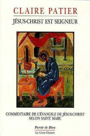 Jésus-Christ est Seigneur - Claire Patier - LIVRE OUVERT