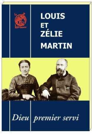 Louis et Zélie Martin : Dieu premier servi - XXX - LIVRE OUVERT