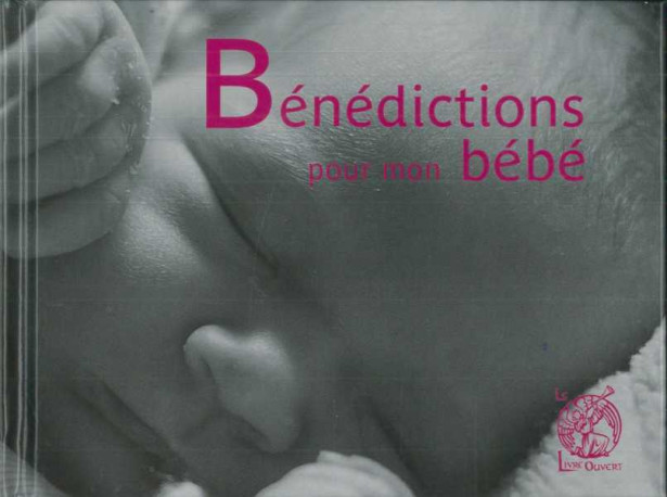 Bénédictions pour mon bébé -  Psaumes - LIVRE OUVERT