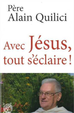 Avec Jésus, tout s'éclaire ! - XXX - LIVRE OUVERT