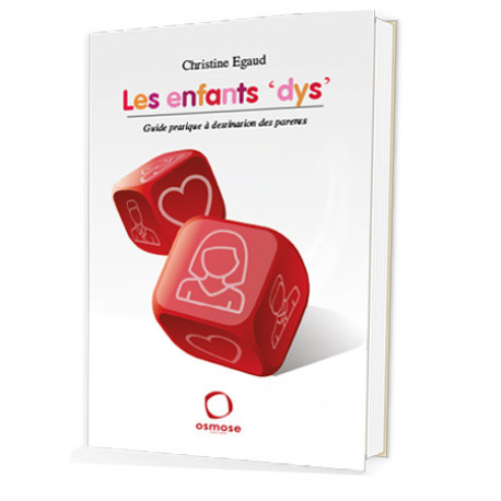 Les enfants 'dys' - CHRISTINE EGAUD - OSMOSE