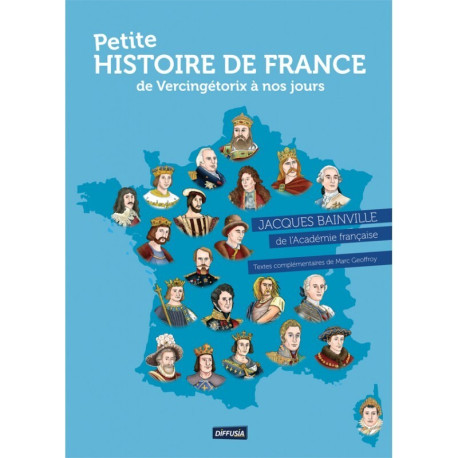 PETITE HISTOIRE DE FRANCE. DE VERCINGÉTORIX À NOS JOURS (Nouvelle édition) - Jacques Bainville - DIFFUSIA