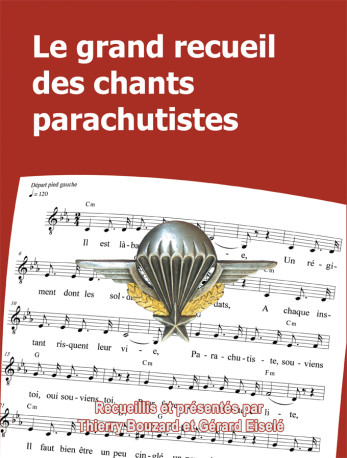 Le grand recueil des chants parachutistes - Thierry Bouzard - DIFFUSIA