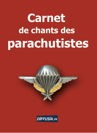 Carnet de chants des parachutistes - Thierry Bouzard - DIFFUSIA