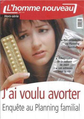 J'ai voulu avorter - Enquête au Planning familial - Hors-série N°3 l'homme nouveau - XXX - HOMME NOUVEAU