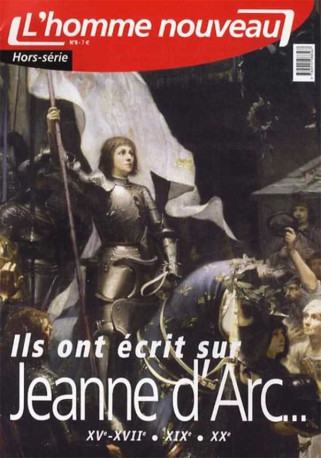 Ils ont écrit sur Jeanne d'Arc ... - Hors-série N°8 l'omme nouveau - XXX - HOMME NOUVEAU