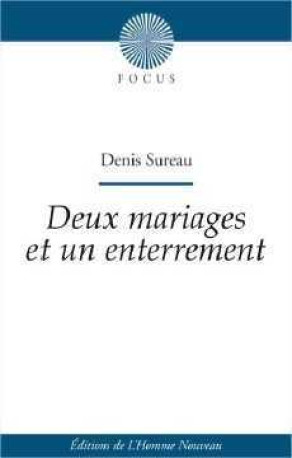 Deux mariages et un enterrement - Denis Sureau - HOMME NOUVEAU