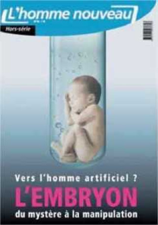 Vers l'homme artificiel ? - Hors-série L'Homme nouveau N°15 -  Collectif - HOMME NOUVEAU