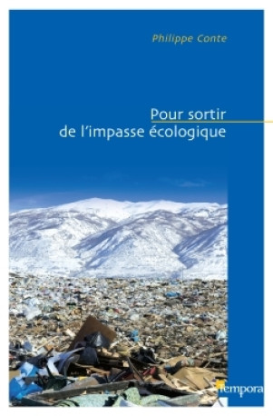 Pour sortir de l'impasse écologique - Philippe Conte - ARTEGE