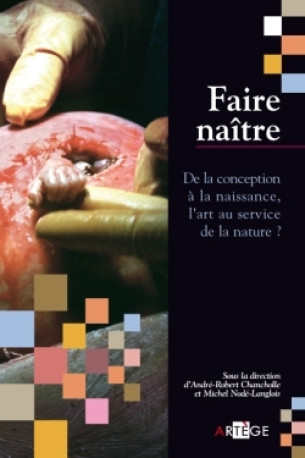 Faire naître - André-Robert Chancholle - ARTEGE