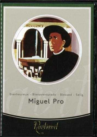 DVD Miguel Pro - Bienheureux -  Collectif - NUNTIAVIT