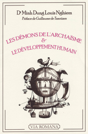 Les démons de l'archaïsme et le développement humain -  MINH DUNG NGHIEM - VIA ROMANA