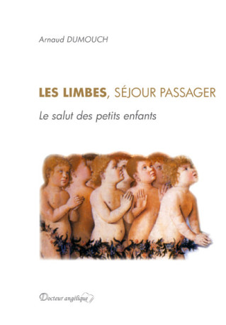 Les limbes, séjour passager - Arnaud Dumouch - ANGELIQUE