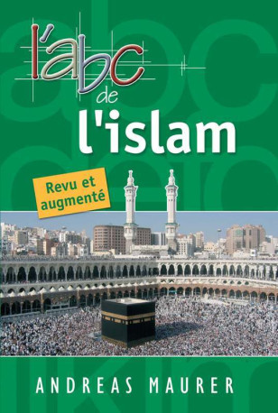 L'abc de l'islam : Revu et augmenté - Andreas Maurer - OURANIA