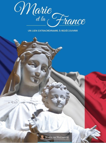 Marie et la France -  Association Marie de Nazareth  - MDN PRODUCTIONS