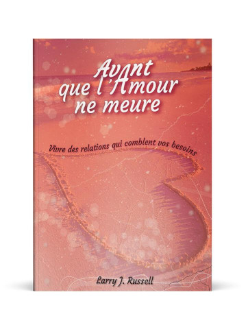 Avant que l'amour ne meure - Larry Russel - INSPIRATION ED