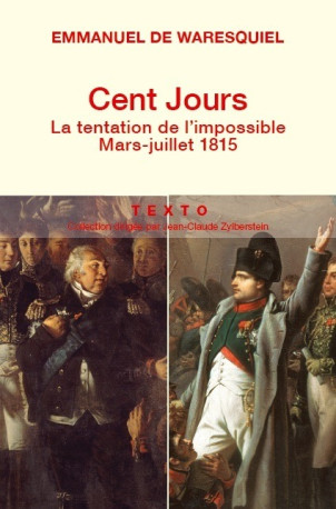 Cent jours - Emmanuel de Waresquiel - TALLANDIER