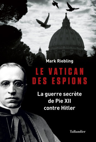 Le Vatican des espions - Mark Riebling - TALLANDIER