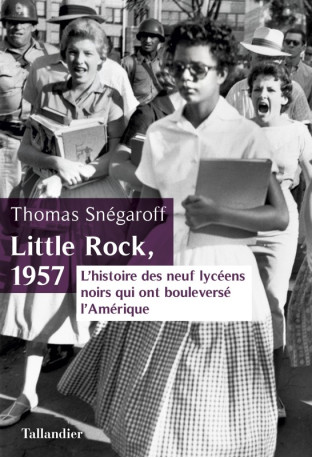 Little Rock - Thomas Snégaroff - TALLANDIER