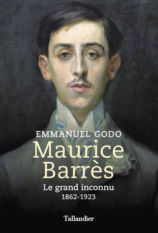 Maurice Barrès - Emmanuel Godo - TALLANDIER