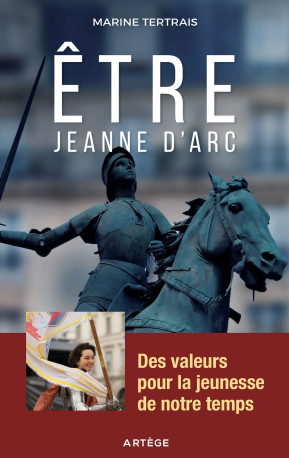 Être Jeanne d'Arc - Marine Tertrais - ARTEGE