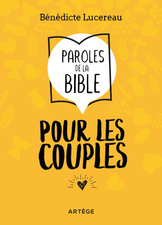 Paroles de la Bible pour les couples - Bénédicte Lucereau - ARTEGE