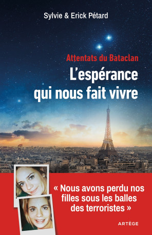 Attentats du Bataclan : l'espérance qui nous fait vivre - Sylvie Pétard - ARTEGE