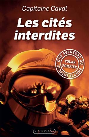 Les cités interdites - Capitaine CAVAL - VIA ROMANA