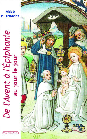 De l'Avent à l'Epiphanie, au jour le jour -  Abbé Patrick Troadec - VIA ROMANA