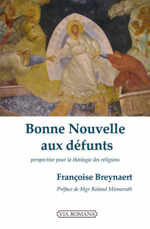 Bonne nouvelle aux défunts - Françoise Breynaert - VIA ROMANA