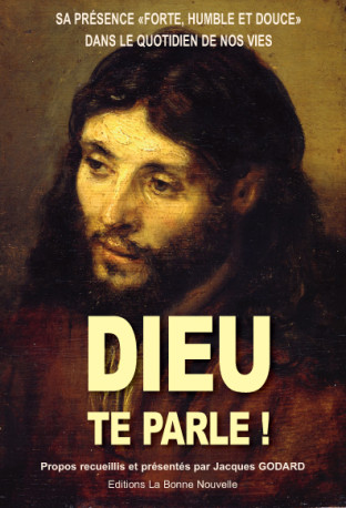 Dieu te parle - Jacques Godard - BONNENOUVELLE