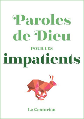 Paroles de Dieu pour les impatients -  NICOLAS VINOT PREFONTAINE - LE CENTURION