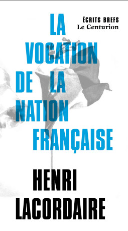 Discours sur la vocation de la nation française -  Henri-Dominique Lacordaire op. - LE CENTURION