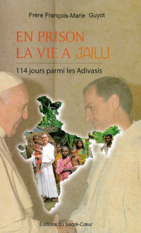 En prison la vie a jailli - François-Marie GUYOT P.C. - SACRE COEUR ED