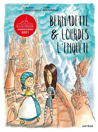 Bernadette et Lourdes, l'enquête... - Yvon Bertorello - ARTEGE JEUNESSE