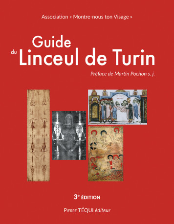 Guide du Linceul de Turin - Association Montre-nous ton visage - TEQUI