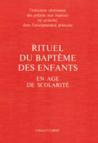 Rituel du baptême des enfants en âge de scolarité pour le célébrant -  A.E.L.F. - MAME DESCLEE